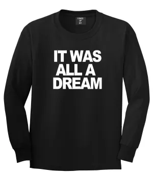 It Was All A Dream Biggie Long Sleeve T-Shirt