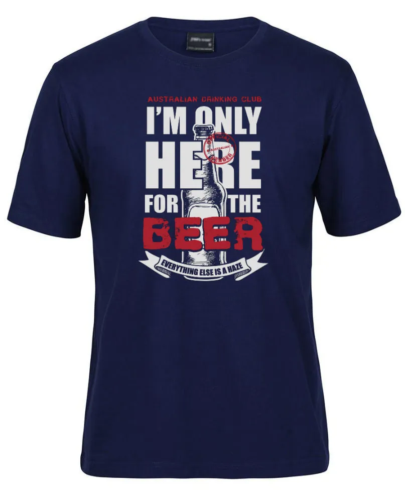 Only Here for the Beer Adults T-Shirt (Various Colours)